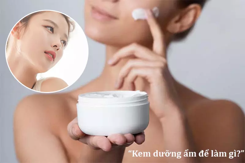 Hướng dẫn sử dụng kem dưỡng Ẩm Đúng cách cho làn da mịn màng